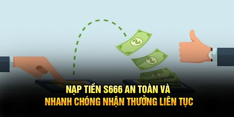 Nạp Tiền S666 - Hướng Dẫn A-Z Siêu Dễ Cho Tân Binh - aviro.games