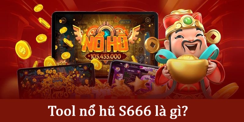 Tool Nổ Hũ S666 - Công Cụ Hỗ Trợ Trúng Jackpot Hiệu Quả - aviro.games