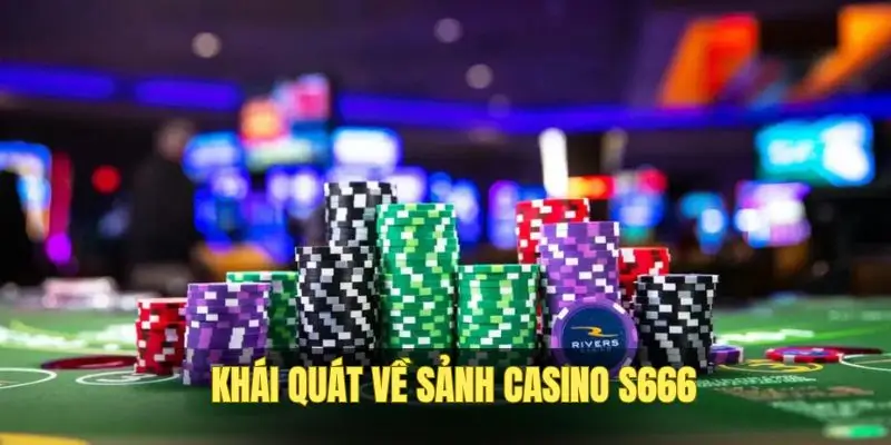 Casino S666 Tạo Không Gian Giải Trí Hiện Đại, Uy Tín - aviro.games