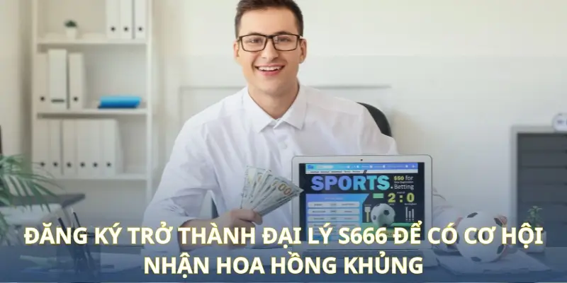 Đại Lý S666 - Tổng Hợp Thông Tin Chính Sách Và Quyền Lợi - aviro.games