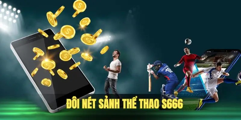 Thể Thao S666 Gây Ấn Tượng Với Kèo Thơm, Cược Trung Thực - aviro.games