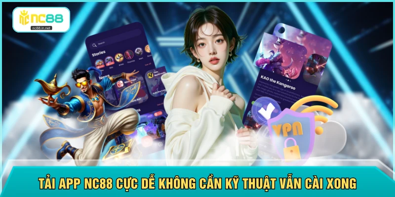 Tải App NC88 - Miễn Phí Chỉ Mất 1 Phút Là Cài Đặt Hoàn Tất - aviro.games